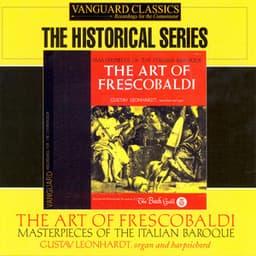 The Art of Frescobaldi: Masterpieces of the Italian Baroque - Girolamo Frescobaldi