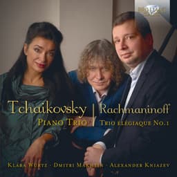Tchaikovsky, Rachmaninoff: Piano Trio in A Minor, Trio Élégiaque - Dmitri Makhtin