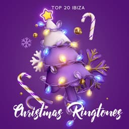 Top 20 Ibiza Christmas Ringtones - DJ Del Mar