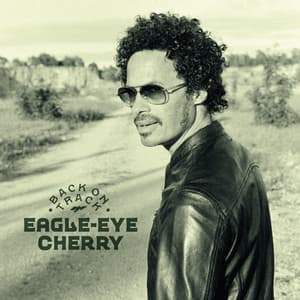 Back on Track - Eagle-Eye Cherry