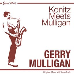 Konitz Meets Mulligan - Gerry Mulligan Quartet