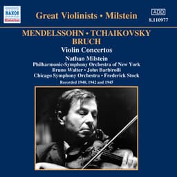 Mendelssohn / Tchaikovsky / Bruch: Violin Concertos - Nathan Milstein