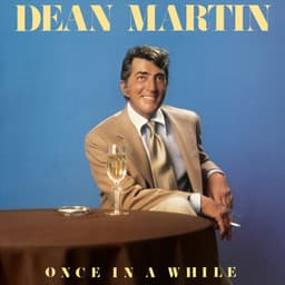 Once in a While - Dean Martin