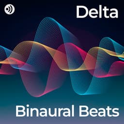 Binaural Beats: Delta Waves - Binaural Creations
