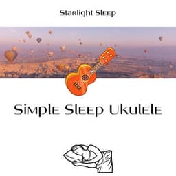 Simple Sleep Ukulele - Starlight Sleep