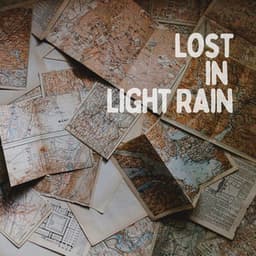 Lost in Light Rain - Rain Sounds Nature Collection