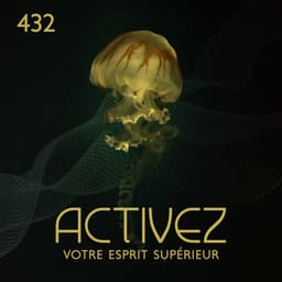 432: Activez votre esprit supérieur - Solfi Frequency