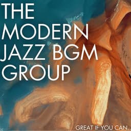 Great If You Can.. - The Modern Jazz BGM Group