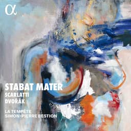 Scarlatti & Dvořák: Stabat Mater - La Tempête