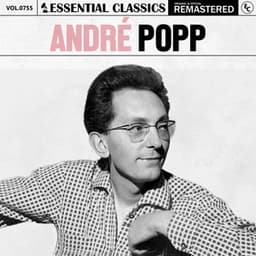 Essential Classics, Vol. 755: André Popp - André Popp
