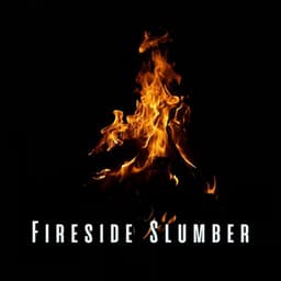 Fireside Slumber: Ambient Sounds for Restful Sleep - Sounds of Fire for Sleep
