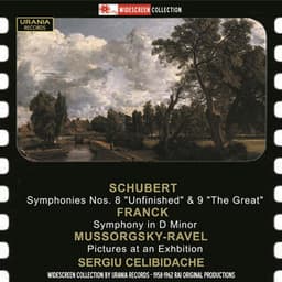 Schubert: Symphonies Nos. 8 & 9 - Mussorgsky: Pictures at an Exhibition - Franck: Symphony in D Minor - Sergiu Celibidache