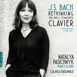 Rethinking the Well-Tempered Clavier - Natalya Pasichnyk