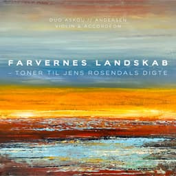 Farvernes landskab - toner til Jens Rosendals digte - Duo Askou // Andersen