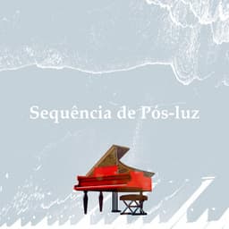 Sequência de Pós-luz - Relaxar Piano Musicas Coleção