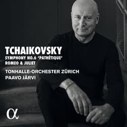 Tchaikovsky: Symphony No. 6 'Pathétique' & Romeo and Juliet - Pyotr Ilyich Tchaikovsky
