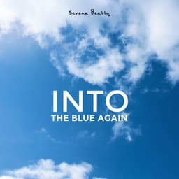 Into the Blue Again - Serena Beatty