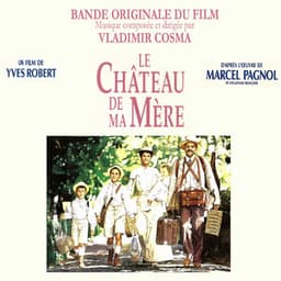 Le château de ma mère - Vladimir Cosma