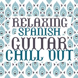 Relaxing Spanish Guitar Chill Out - Ultimate Guitar Chill Out