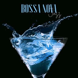 Bossa Nova Jazz - Music for Lounge Bar & Jazz Club, Nightlife Bossa Jazz Instrumental Background - Bossa Nova Musician Artist