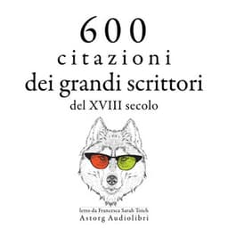 600 citazioni dei grandi scrittori del XVIII secolo - Adam Smith