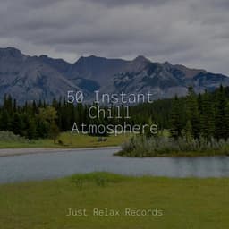 50 Instant Chill Atmosphere - Lullaby Land