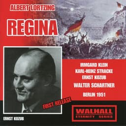 Lortzing: Regina - Albert Lortzing