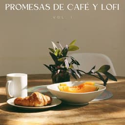 Promesas De Café Y Lofi Vol. 1 - Estudio lofi