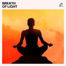 Breath of Light - Meditation Music