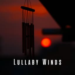 Lullaby Winds: Blissful Sleep with Wind Chime Melodies - Natures Orchestra