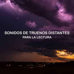 Sonidos de Truenos Distantes para la Lectura - Musica Para Leer
