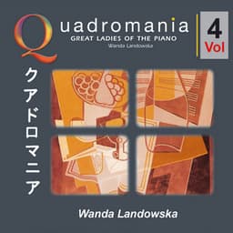 Johann Sebastian Bach & Wolfgang Amadeus Mozart: Great Ladies of the Piano, Vol. 4 - Wanda Landowska