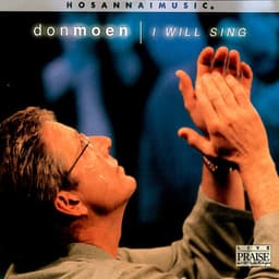 I Will Sing - Don Moen