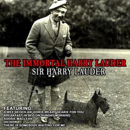 The Immortal Harry Lauder - Sir Harry Lauder