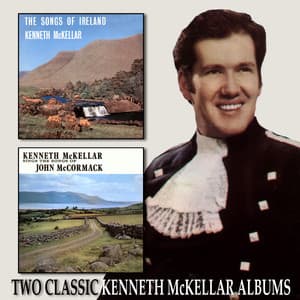 The Songs of Ireland / Sings the Songs of John Mccormack - Kenneth McKellar