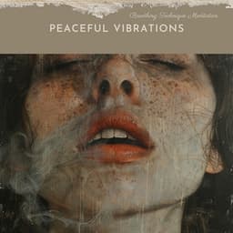 Peaceful Vibrations: Tibetan Bowls and 4-7-8 Harmony - Breathing Technique Meditation