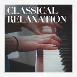 Classical Relaxation - Best of Classical Music Collective