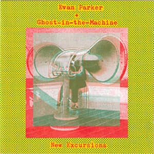 New Excursions - Evan Parker
