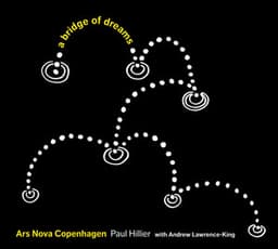 A Bridge of Dreams - Paul Hillier