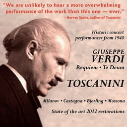 Arturo Toscanini Conducts Verdi: Requiem Mass & Te Deum - Giuseppe Verdi