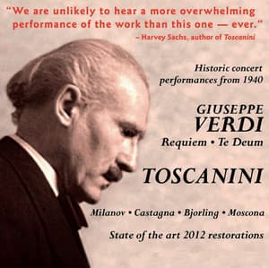 Arturo Toscanini Conducts Verdi: Requiem Mass & Te Deum - Giuseppe Verdi