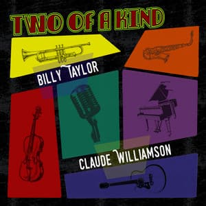 Two of a Kind: Billy Taylor & Claude Williamson - Billy Taylor