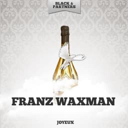 Joyeux - Franz Waxman