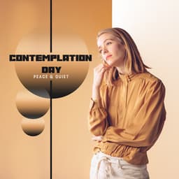 Contemplation Day - Peace & Quiet: Restful Evening With Tranquil Music, Relaxing Tones Piano & Guitar - Contemporary New Age Maker