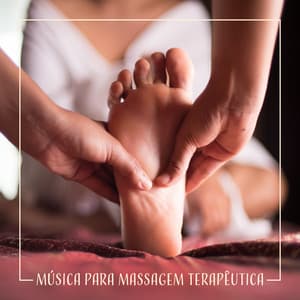 Música para Massagem Terapêutica - Sons Relaxantes da Natureza, Massagem e Spa, Zen New Age e Toque de Cura - Academia de Música para SPA
