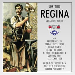 Albert Lortzing: Regina - Albert Lortzing