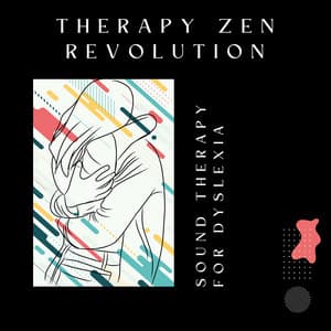 Sound Therapy for Dyslexia - Therapy Zen Revolution