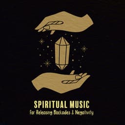 Spiritual Music for Releasing Blockades & Negativity - Balanced New Age Rhythms