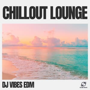 Chillout Lounge - Dj Vibes EDM