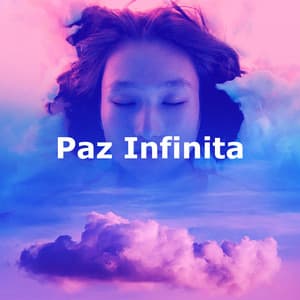 Paz Infinita - Sueño Profundo Relajante